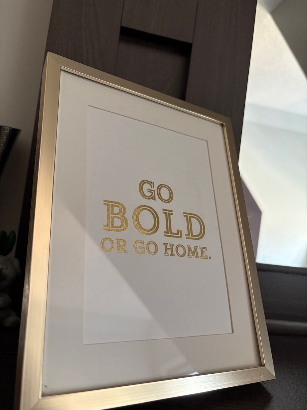 Hallmark Gold and White "Go Bold or Go Home" Art Print